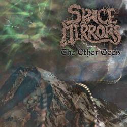 Space Mirrors : The Other Gods
